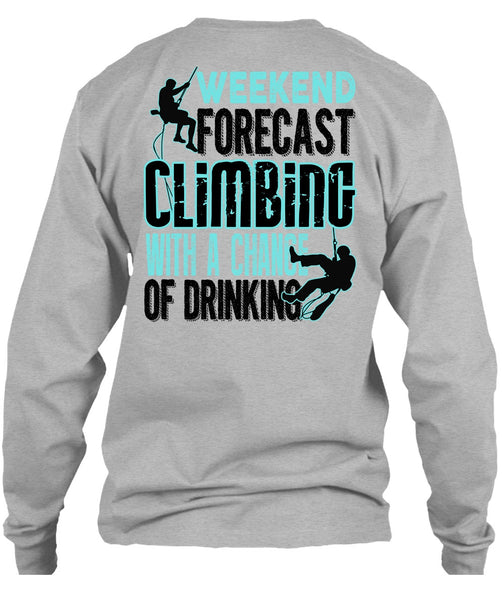 Weekend Forecast Climbing T Shirt, I Love Mountain T Shirt