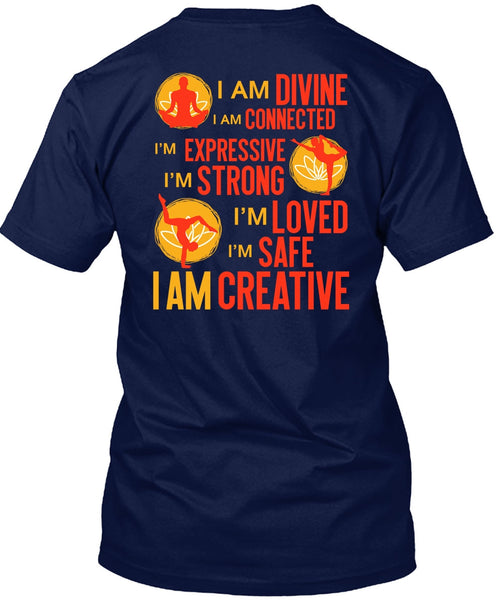 I Am Creative T Shirt, I Am Divine T Shirt