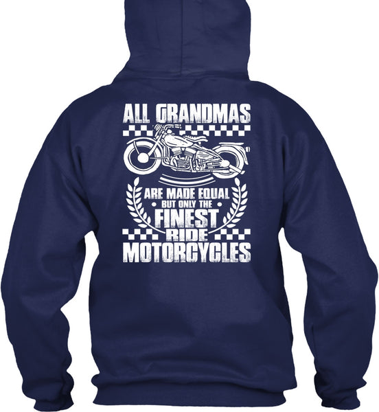 Finest Ride Motorcycles T Shirt, All Grandmas Are Made Equal T Shirt