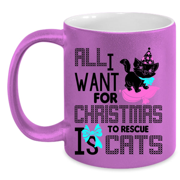 Cute Coffee Mug, All I Want For Christmas Is To Rescue Cats Accent Mug