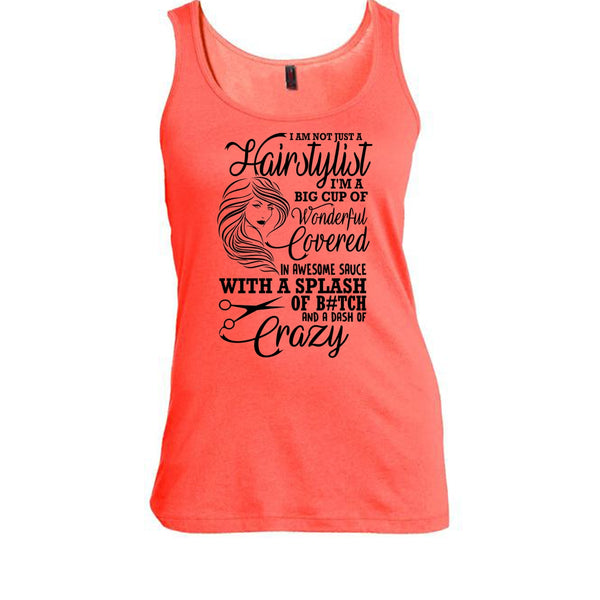 I'm Not Just A Hairstylist T Shirt, Coolest Hair Stylist Tank Top