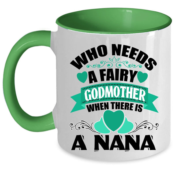 Cute Gift For Mom Coffee Mug, There Is A Nana Accent Mug