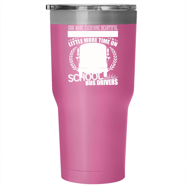God Made Everyone Beautiful Tumbler 30 oz Stainless Steel, School Bus Drivers Travel Mug