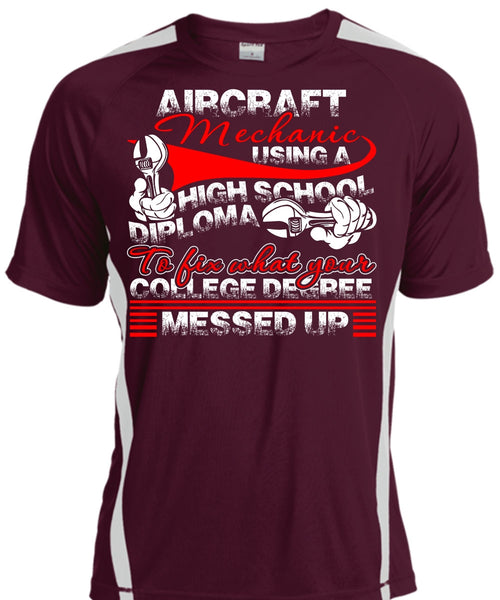 Aircraft Mechanic Using A High School T Shirt, College Degree T Shirt, Cool Shirt