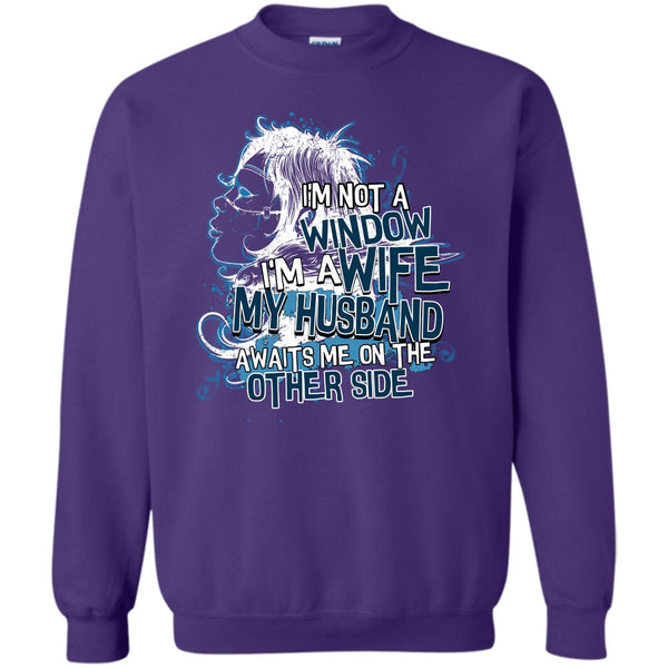 I'm A Wife T Shirt, My Husband Awaits Me Sweatshirt