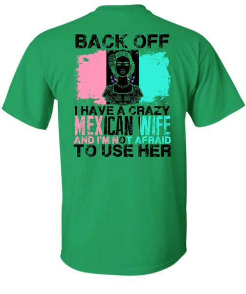 I Have A Crazy Mexican Wife T Shirt, I Love Husband T Shirt