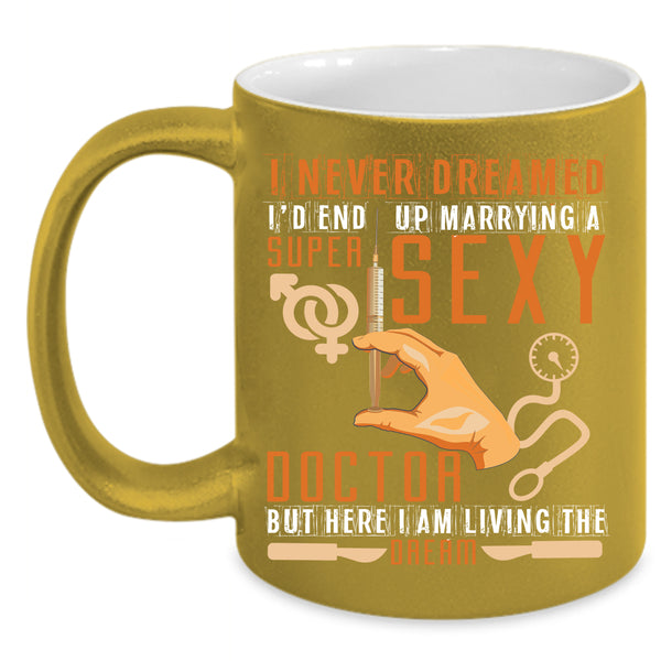 I'd End Up Marrying A Doctor Coffee Mug, Gift For Wedding Coffee Cup