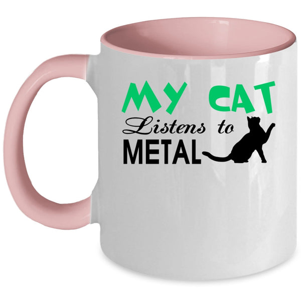 My Cat Listens To Metal Mug, Cute Cats Cup