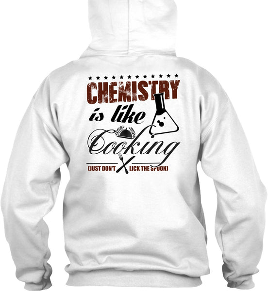 Chemistry Is Like Cooking T Shirt, I Love Cooking T Shirt