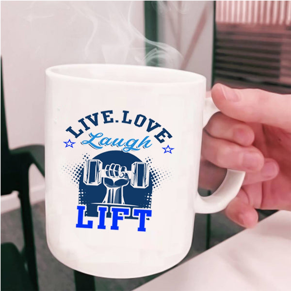 I Love Lifting Coffee Mug, Live Love Laugh Lift Cup