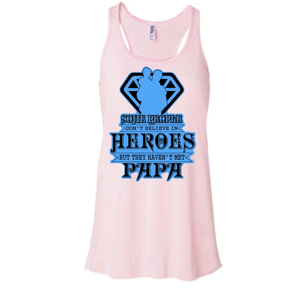 They Haven't Met Papa T Shirt, Gift For Papa Tank Top