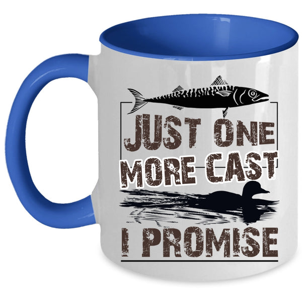 Awesome Fishing Coffee Mug, Just One More Cast I Promise Accent Mug
