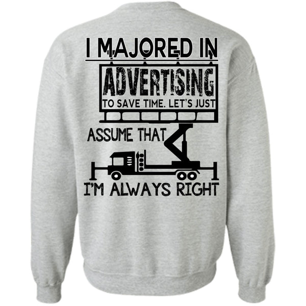 Being A Manager T Shirt, I Majored In Advertising To Save Time Sweatshirt