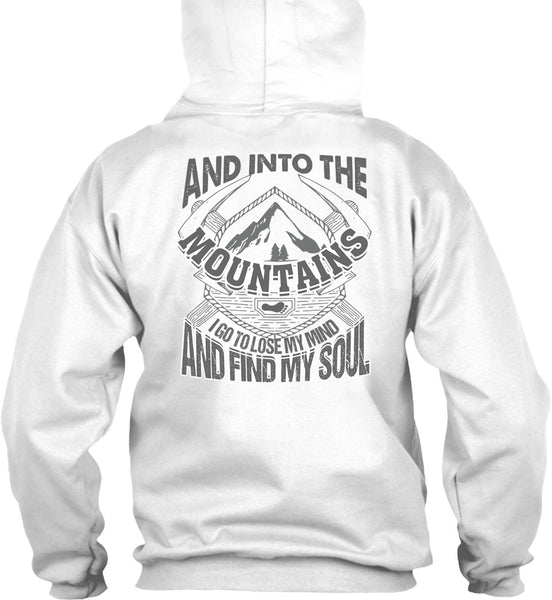 And Into The Mountains T Shirt, I Love Mountain T Shirt