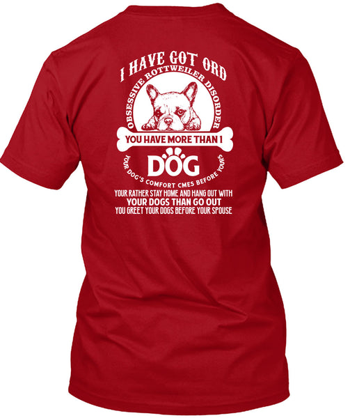 You Have More Than 1 Dog T Shirt, Your Dogs Than Go Out T Shirt