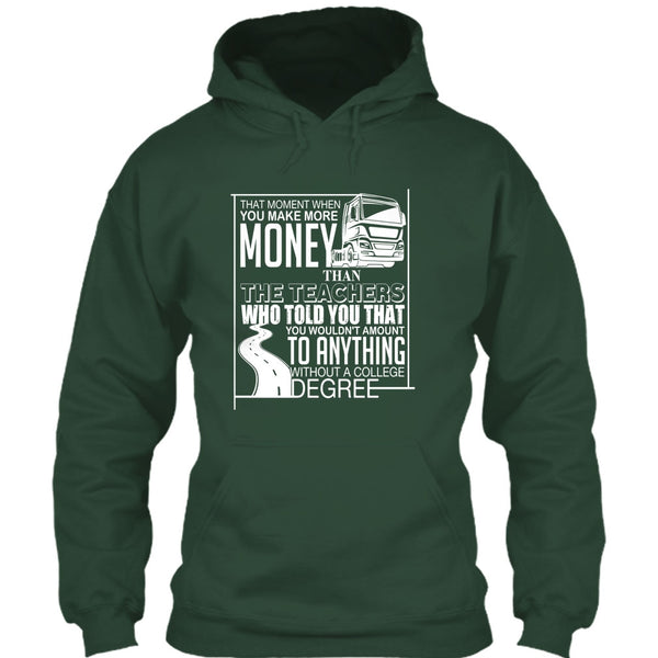 You Make More Money T Shirt, I'm A Trucker T Shirt