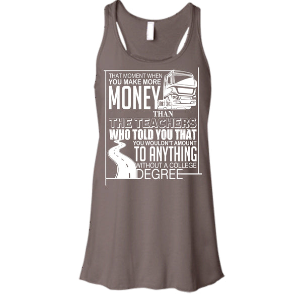 You Make More Money T Shirt, I'm A Trucker Tank Top