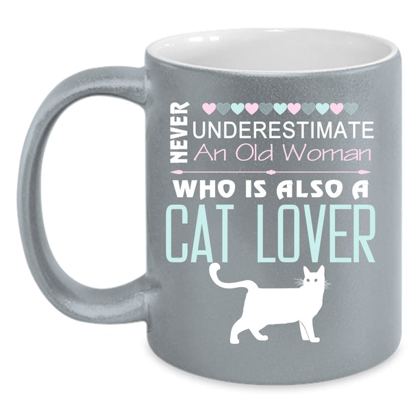 Old Woman Who Is Also A Cat Lover Cup, Grandma Mug