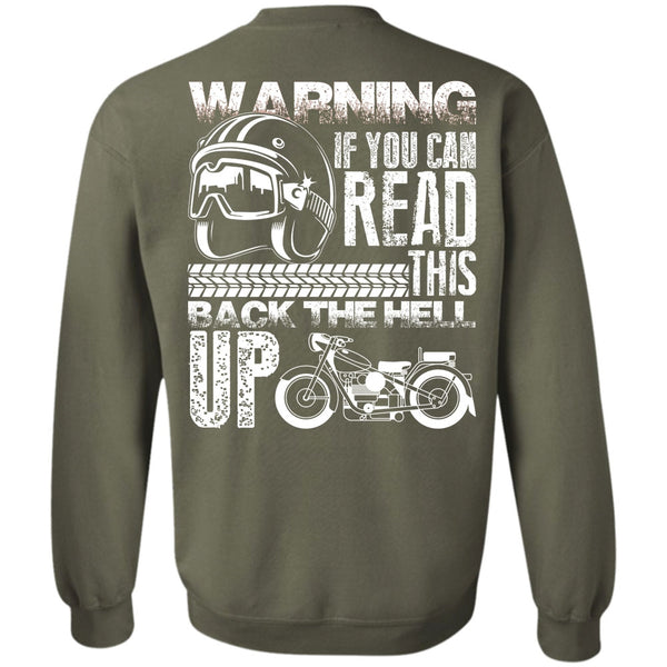 This Back The Hell Up T Shirt, I Love Biker Sweatshirt