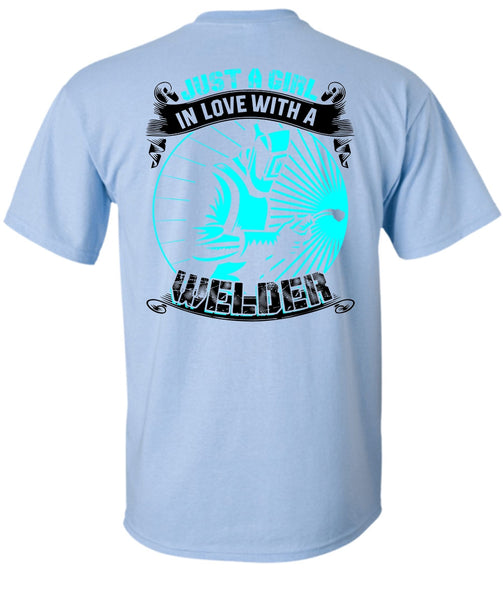 Just A Girl In Love With A Welder T Shirt, I Love Welding T Shirt