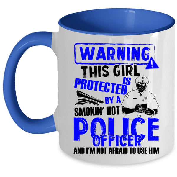 Pretty Wife Coffee Mug, This Girl Is Protected By A Police Officer Accent Mug