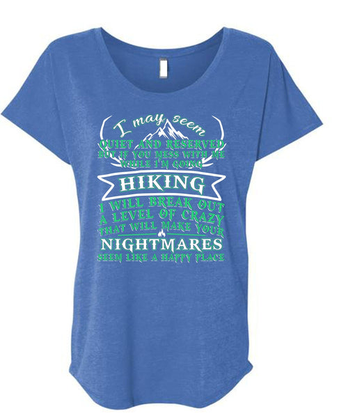 I'm Going Hiking T Shirt, Make Your Nightmares T Shirt, Cool Shirt (Ladies' Triblend Dolman Sleeve)