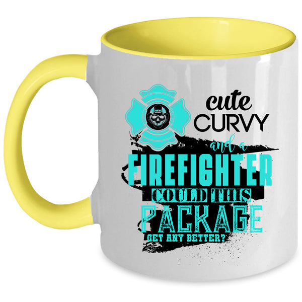 Funny Fire Fighting Coffee Mug, Cute Curvy And A Firefighter Accent Mug