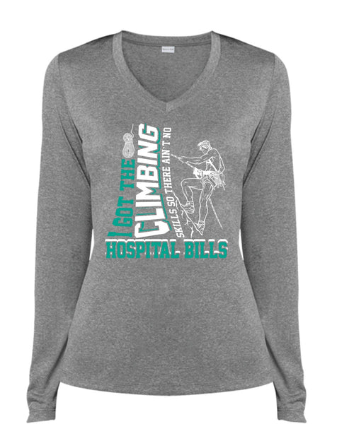 I Got The Climbing T Shirt, Hospital Bills T Shirt, Cool Shirt (Ladies LS Heather V-Neck)