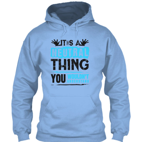 It's A Neutral Thing T Shirt, Coolest Truck Driver T Shirt