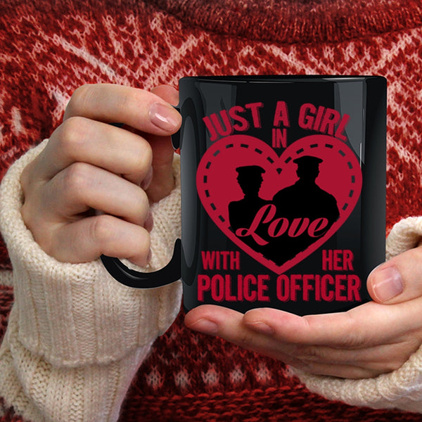 Just A Girl In Love With Her Police Officer Coffee Mug, Beautiful Police's Wife Coffee Cup