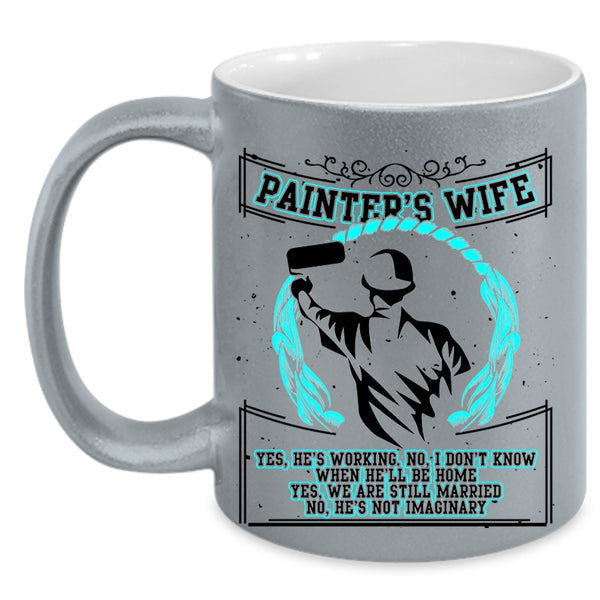 Beautiful Wife Coffee Mug, Painter's Wife Accent Mug