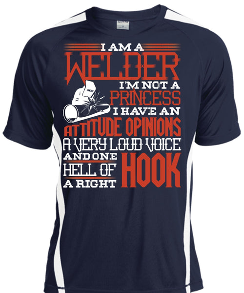 I Am A Welder T Shirt, I'm Not A Princess T Shirt, Cool Shirt