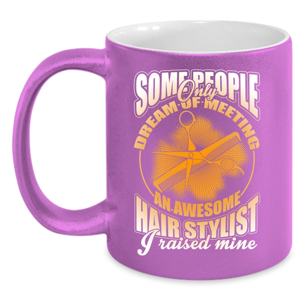 I Raised An Awesome Hairstylist Coffee Mug, Cool Job Title Coffee Cup