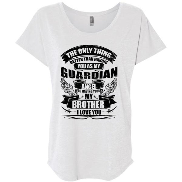 Angel Was Having You As My Brother T Shirt, Being A Brother T Shirt, Awesome T-Shirts
