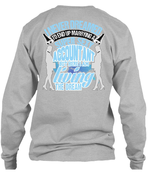 I'd End Up Marrying An Accountant T Shirt, I Love Accountant T Shirt