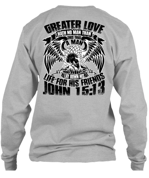 Greater Love Hath No Man T Shirt, I Love Police T Shirt