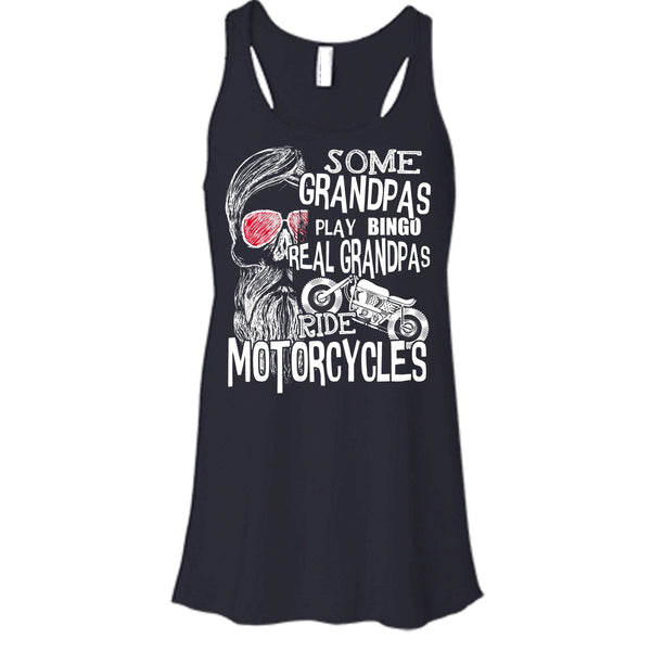 Some Grandpas Play Bingo T Shirt, Real Grandpas Ride Motorcycles Tank Top