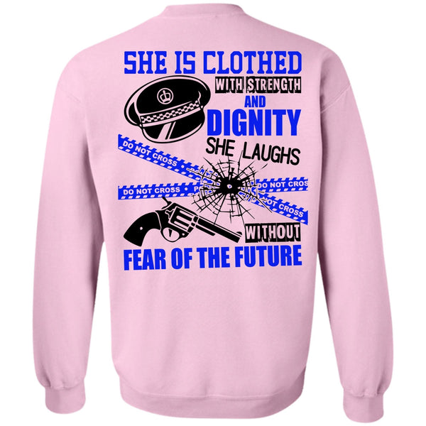 I Love Police T Shirt, She Is Clothed With Strength Sweatshirt