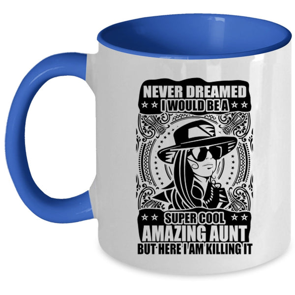 Amazing Aunt Coffee Mug, I Would Be A Cool Amazing Aunt Accent Mug