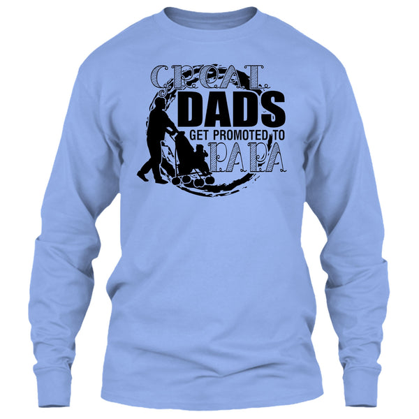 Great Dads Get Promoted To Papa T Shirt, Gift For Papa T Shirt