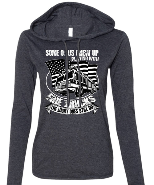 Playing With Fire Trucks T Shirt, I Love Firefighter T Shirt (Anvil Ladies Ringspun Hooded)