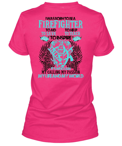 I Was Born To Be A Firefighter T Shirt, I Love Firefighter T Shirt