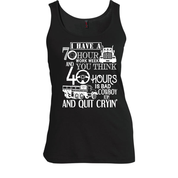 I Have A 10 Hour Work Week T Shirt, Funny Trucker Tank Top
