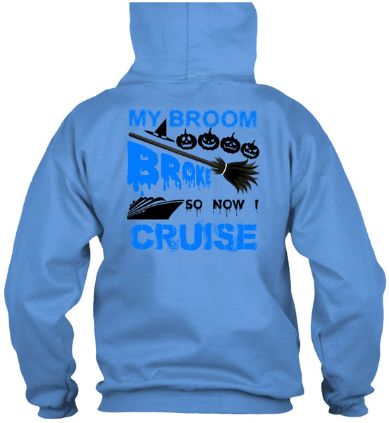 My Broom Broke So Now I Cruise T Shirt, Wait For Halloween T Shirt