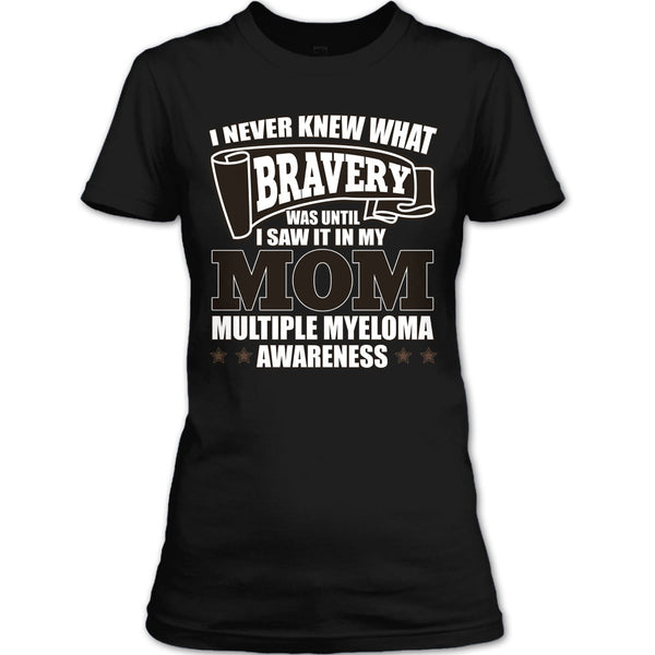 I Never Knew What Bravery T Shirt, Coolest Mother T Shirt, Awesome t-shirts