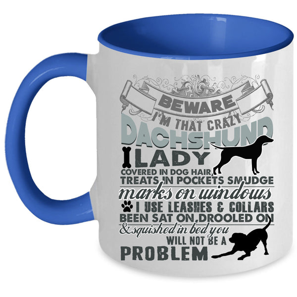 Dachshund Lover Coffee Mug, I'm That Crazy Dachshund Lady Accent Mug