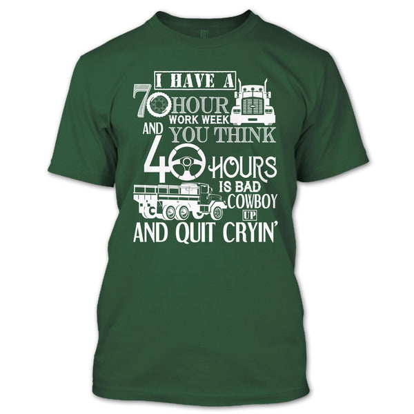 I Have A 10 Hour Work Week T Shirt, Funny Trucker T Shirt