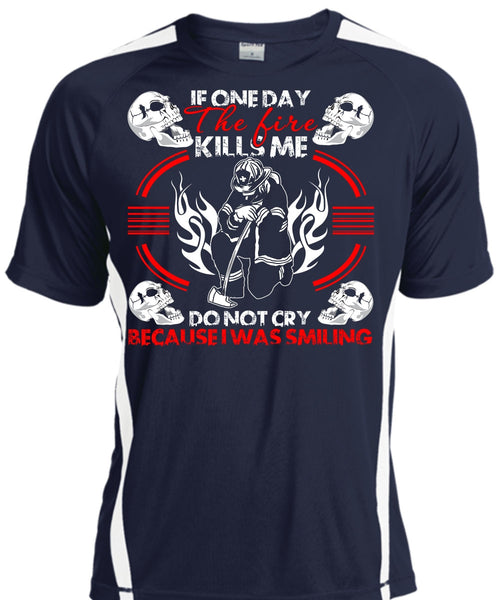 If One Day The Fire Kills Me T Shirt, I Was Smiling T Shirt, Cool Shirt