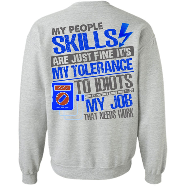 I Love Electrician T Shirt, My People Skills Are Just Fine Sweatshirt