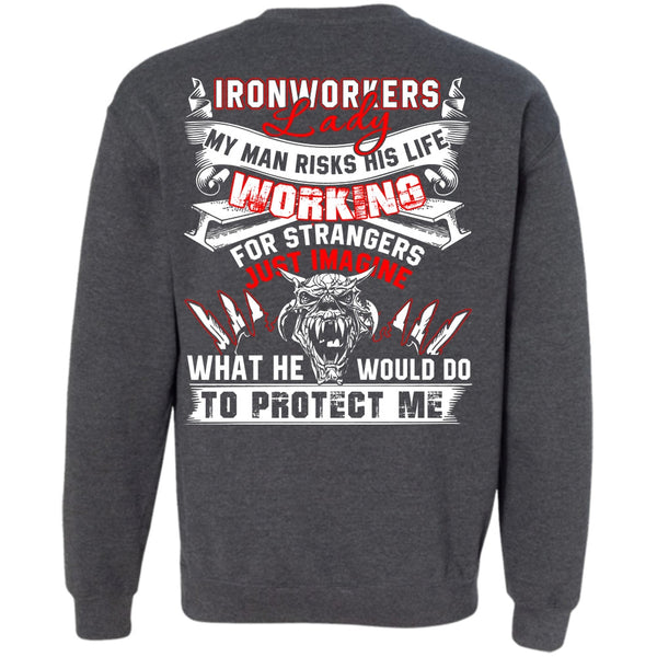 I Love Ironworker T Shirt, My Man Risks His Life Sweatshirt